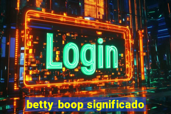 betty boop significado